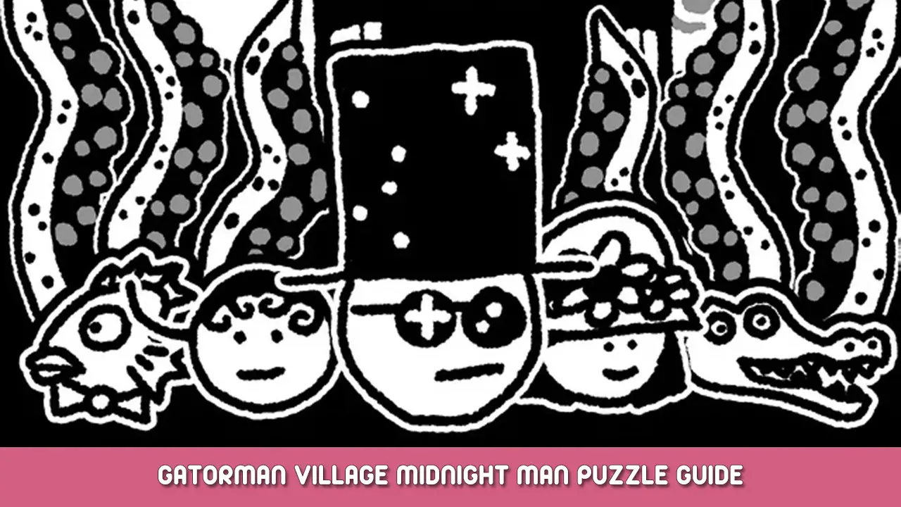 Shadows Over Loathing – Gatorman Village Midnight Man Puzzle Guide