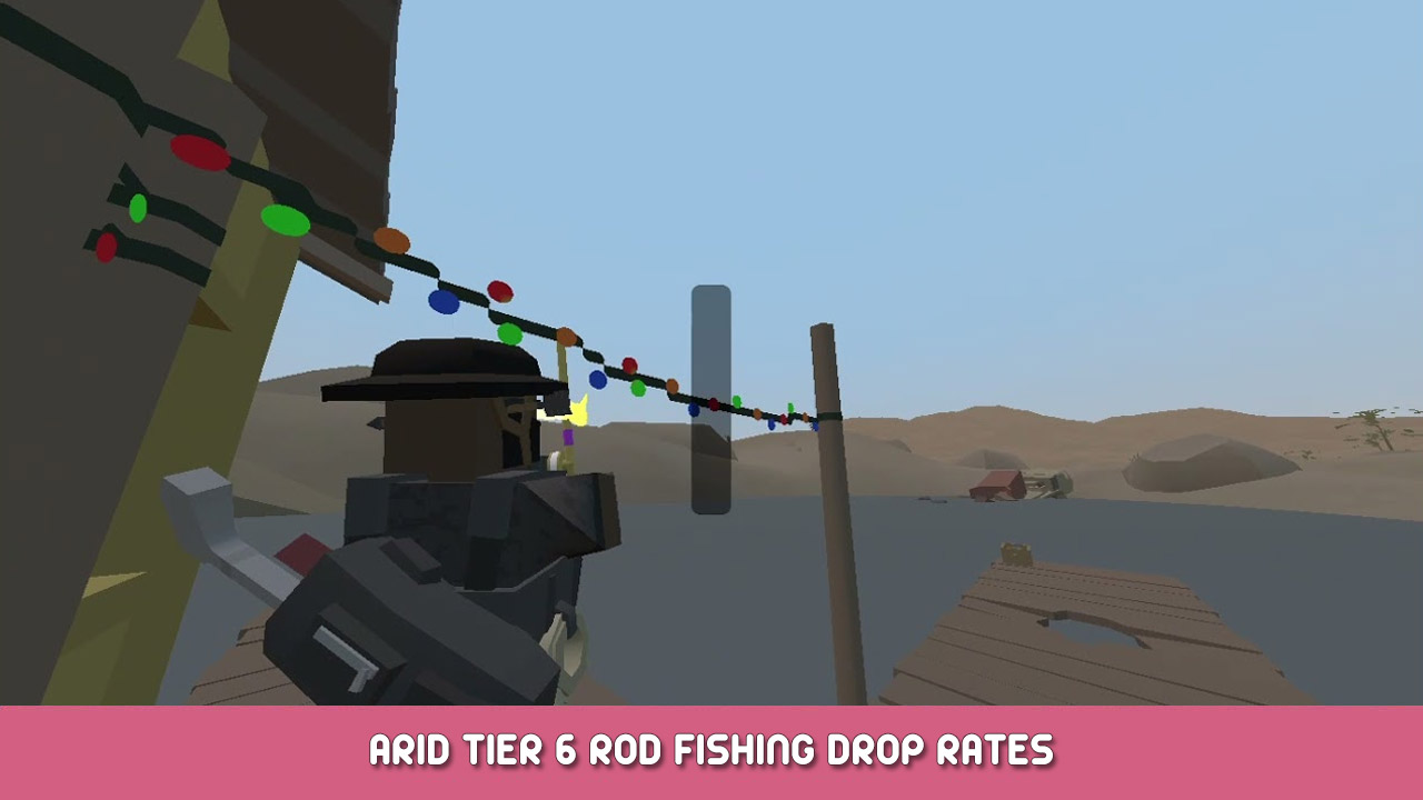 Unturned – Arid Tier 6 Rod Fishing Drop Rates