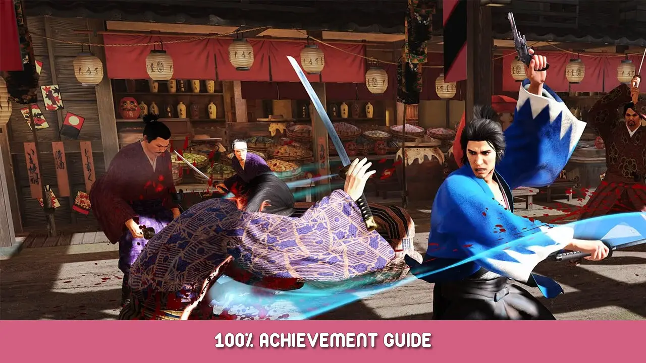 Like a Dragon Ishin 100% Achievement Guide