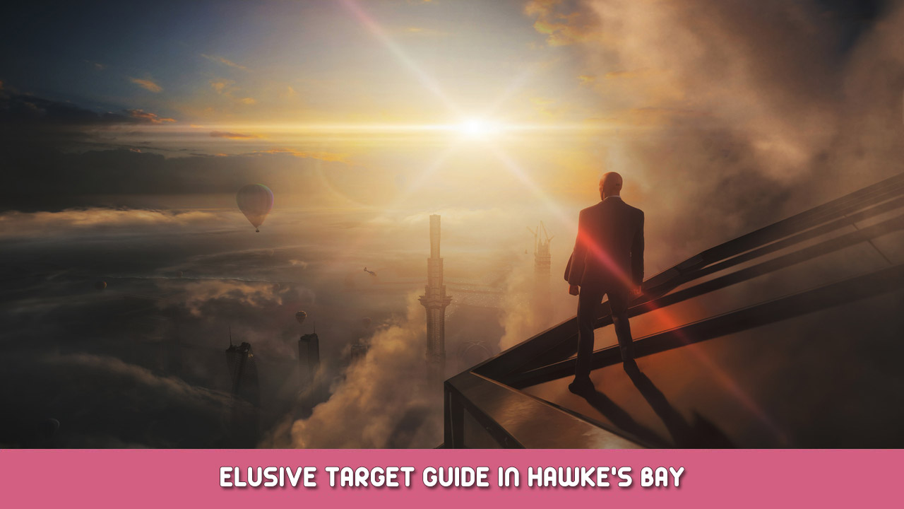 HITMAN 3 – Elusive Target Guide in Hawke’s Bay