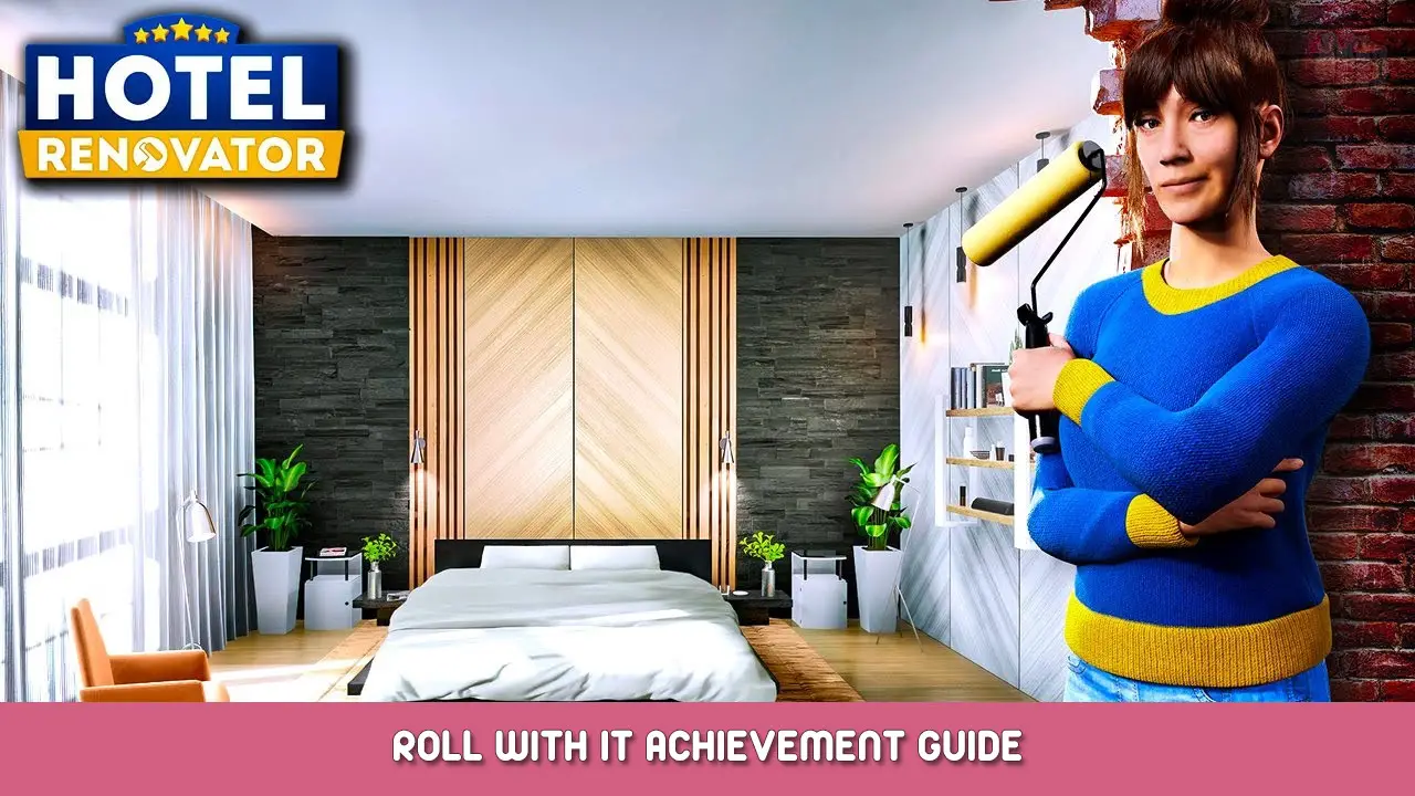 Hotel Renovator - Roll with it Achievement Guide