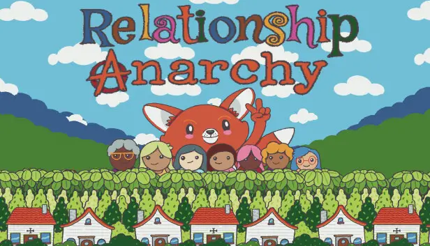 Relationship Anarchy Update Patch Notes on April 5, 2024
